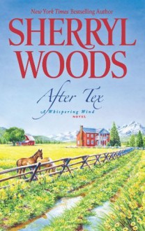 After Tex (A Whispering Wind Novel) - Sherryl Woods
