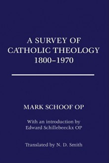 A Survey of Catholic Theology, 1800-1970 - Ted Mark Schoof, Edward Schillebeeckx, N.D. Smith