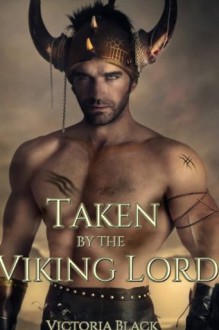 Taken by the Viking Lord (Gay Servant Training) - Victoria Black