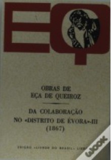 Da Colaboração no Distrito de Évora - III (1867) - Eça de Queirós