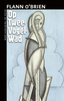 Op Twee-Vogel-Wad - Flann O'Brien, Bob den Uyl