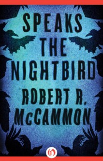 Speaks the Nightbird - Robert R. McCammon