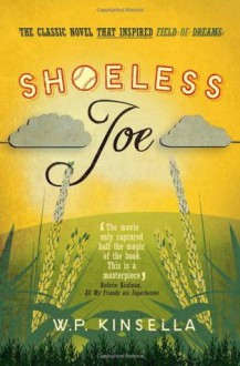 Shoeless Joe - W.P. Kinsella