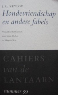 Hondevriendschap en andere fabels - Ivan Krylov, Margriet Berg, Marja Wiebes