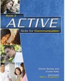 Active Skills for Communication 2: Student - Charles Sandy, Curtis Kelly, Neil J. Anderson