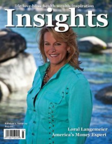 Insights Magazine - Loral Langemeier - Alison Forbes, Michael Simpson, Anastasia Montejano, Lynne Brodie, Agnès van Rhijn, Loral Langemeier, Maureen Berkner Boyt, Lee Strauss, Viki Winterton