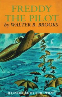 Freddy the Pilot - Walter R. Brooks, Kurt Wiese