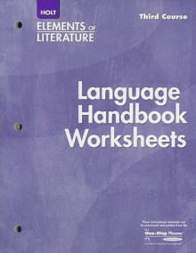 Holt Elements of Literature, Third Course: Language Handbook Worksheets - Holt Rinehart