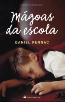 Mágoas da Escola (Capa Mole) - Daniel Pennac, Isabel St. Aubyn