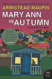 Mary Ann in Autumn: A Tales of the City Novel (P.S.) - Armistead Maupin