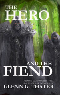 The Hero and the Fiend (Harbinger of Doom) - Glenn G. Thater