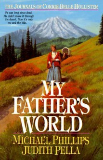 My Father's World - Michael Phillips, Judith Pella