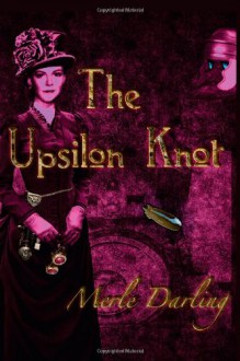 The Upsilon Knot - Merle Darling