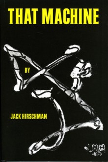 That Machine - Jack Hirschman