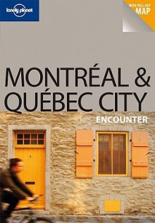 Lonely Planet Montreal & Quebec City Encounter - Regis St. Louis, Lonely Planet