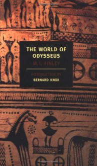 The World of Odysseus (New York Review Books Classics) - Moses I. Finley;M. I. Finley