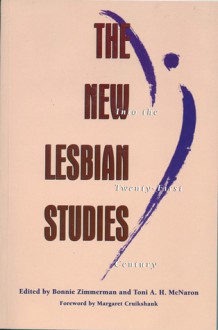 The New Lesbian Studies: Into the Twenty-First Century - Bonnie Zimmerman, Bonnie Zimmerman, Margaret Cruikshank