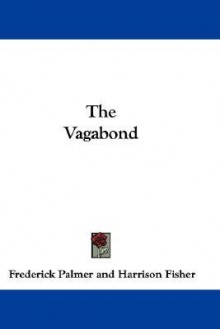 Vagabond - Frederick Palmer, Harrison Fisher