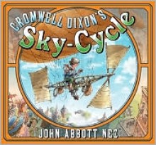 Cromwell Dixon's Sky-Cycle - John Nez