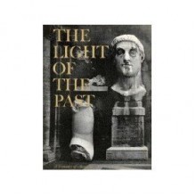 The Light of the Past: A Treasury of Horizon - Joseph Thorndike, Gilbert Highet