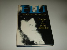 Elli: Coming of Age in the Holocaust - Livia Bitton-Jackson