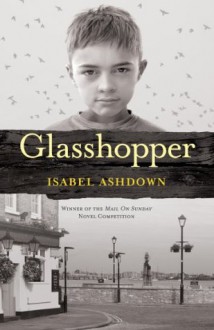 Glasshopper - Isabel Ashdown