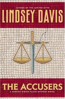 The Accusers (Marcus Didius Falco, #15) - Lindsey Davis