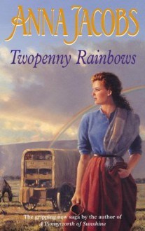 Twopenny Rainbows - Anna Jacobs