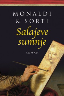 Salajeve sumnje: roman (Salaj, #1) - Rita Monaldi, Francesco Sorti, Mirna Čubranić