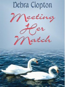 Meeting Her Match - Debra Clopton