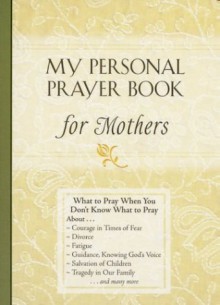 My Personal Prayer Book for Mothers - Honor Books