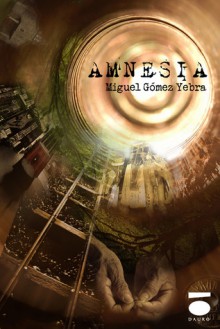 Amnesia - Miguel Gómez Yebra