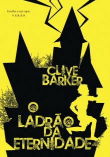 O Ladrão da Eternidade - Clive Barker, David Soares