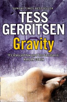 Gravity - Tess Gerritsen