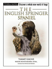 The English Springer Spaniel (Terra-Nova) - Tammy Gagne