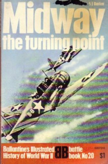 Midway: The Turning Point (Purnell's History Of The Second World War- battle book No. 18) - A.J. Barker