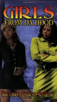 Girls from Da Hood - Nikki Turner, Roy Glenn, Chunichi Knott