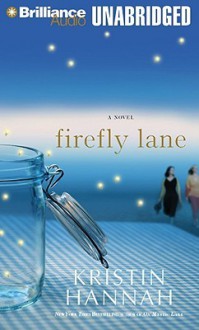 Firefly Lane - Kristin Hannah, Susan Ericksen