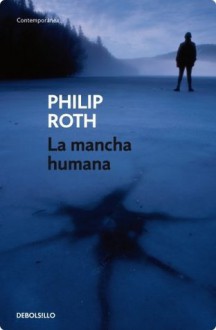 La mancha humana (Spanish Edition) - Philip Roth