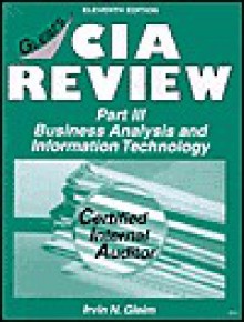 Cia Review, Part 3: Business Analysis And Information Technology - Irvin N. Gleim