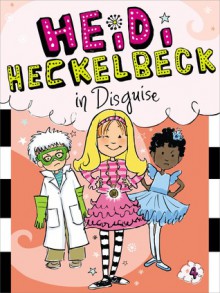 Heidi Heckelbeck in Disguise - Wanda Coven, Priscilla Burris