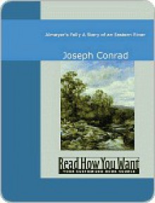 Almayer's Folly: A Story of an Eastern River - Joseph Conrad