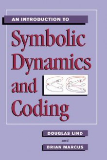 An Introduction to Symbolic Dynamics and Coding - Douglas A. Lind, Brian Marcus