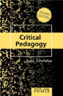 Critical Pedagogy Primer (Peter Lang Primer) - Joe L. Kincheloe