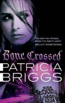 Bone Crossed - Patricia Briggs