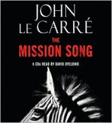 The Mission Song - John le Carré, David Oyelowo