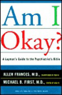 Am I Okay? - Allen Frances, Michael First