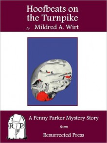 Hoofbeats on the Turnpike: A Penny Parker Mystery Story - Mildred A. Wirt