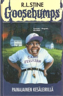 Painajainen kesäleirillä (Goosebumps) - R.L. Stine