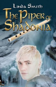 The Piper of Shadonia - Linda Smith